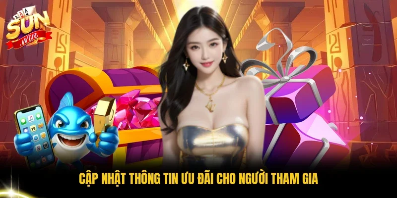 Cập nhật thông tin ưu đãi cho người tham gia
