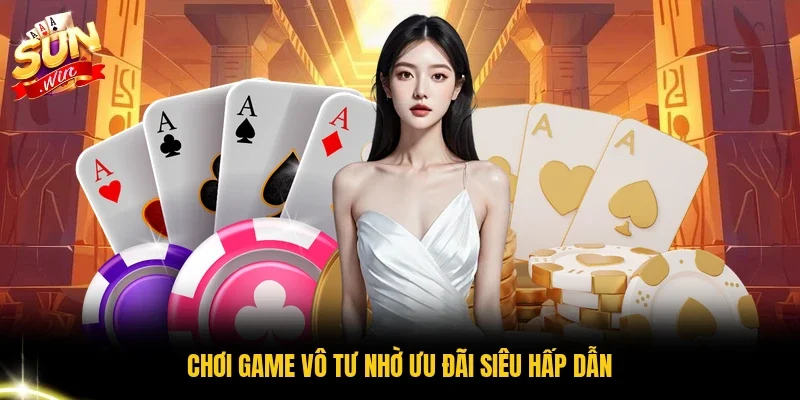 Chơi game vô tư nhờ ưu đãi siêu hấp dẫn