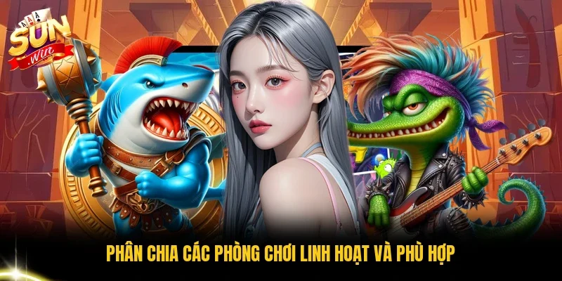 Phân chia các phòng chơi linh hoạt và phù hợp