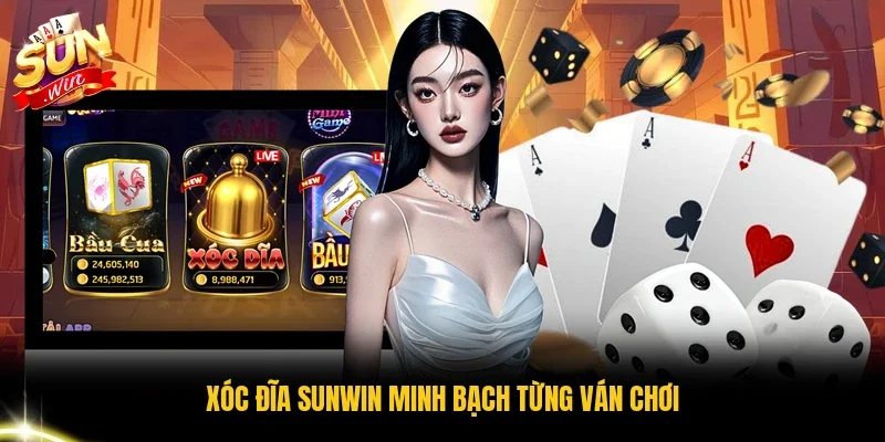 Xóc đĩa Sunwin minh bạch từng ván chơi